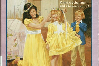 Rereading My Childhood — The Baby-Sitters Club #6: Kristy’s Big Day