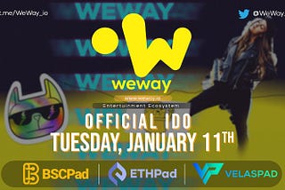 WeWay — the creator content platform is doing a triple launch on $BSCPad, $ETHPad and $VelasPad