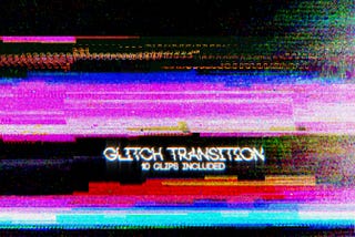 Glitch Transition