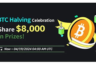 BitMart Celebrates Bitcoin Halving with BTC Halving Celebration