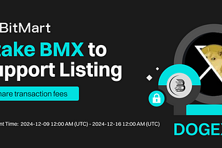 BitMart Launches Stake BMX to List: A new era of user-led token listings