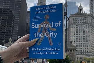 Top Quotes: “Survival of the City: The Future of Urban Life in an Age of Isolation” — Edward L.