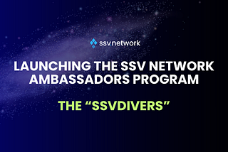 Launching The SSVdivers Ambassador Program