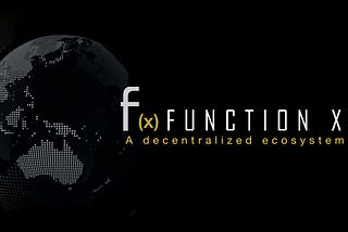 Function X, a universal decentralized internet which is powered by blockchain technology and smart…
