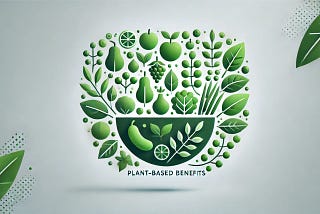 The Benefits of Plant-Based Diets