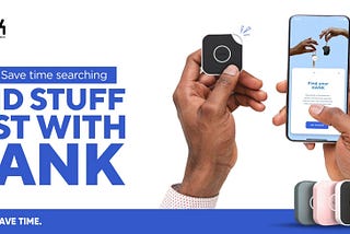 SAVE TIME SEARCHING WITH HANK — THE EVERYDAY FINDER DEVICE