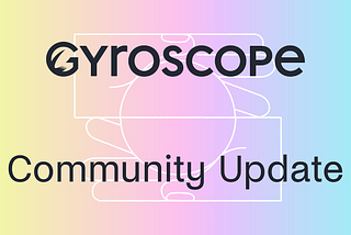 Gyroscope: community update Q4 2022