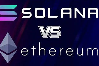 A Comparative Analysis of Solana and Ethereum: Contrasting Approaches to Blockchain Innovation