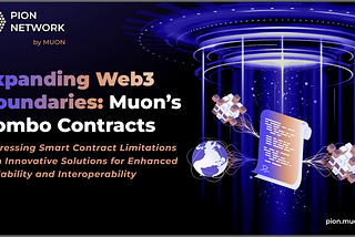 Expanding Web3 Boundaries: Muon’s Combo Contracts