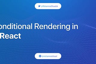 Conditional Rendering in React