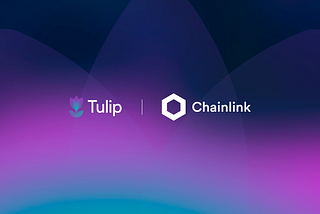 Tulip Protocol Integrates Chainlink Price Feeds on Solana to Help Secure Its Yield Aggregation…