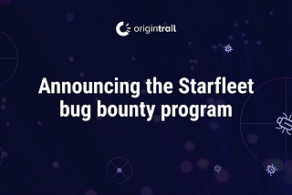 Announcing the Starfleet bug bounty program