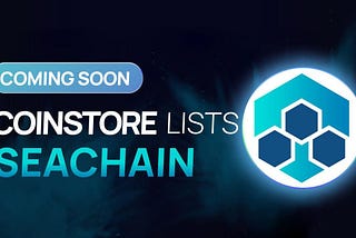 SeaChain now listed on Coinstore