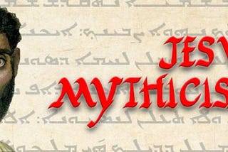 Why I’m Not A Mythicist