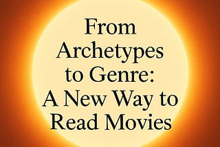 From Archetypes to Genres: A New Way to Read Movies