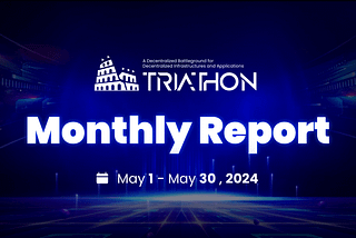 Triathon Monthly Report — May 2024