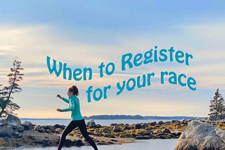 When to register for a race