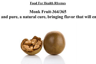 Food for Health–Rhymes–Monk Fruit-364/365