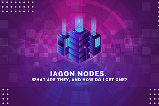 ​​Iagon Nodesの説明と入手方法