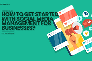 Get started with social media management-G-MarketingHub
