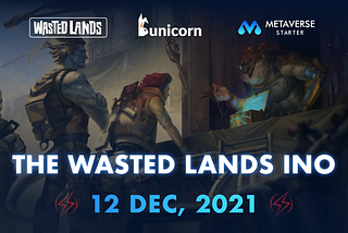 The Wasted Lands Initial NFT Offering is LIVE on Metaverse Starter on 12th Dec, 2021