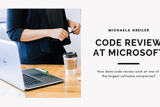 How code reviews work at Microsoft