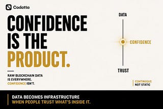 Confidence Is What Turns Data Into Infrastructure