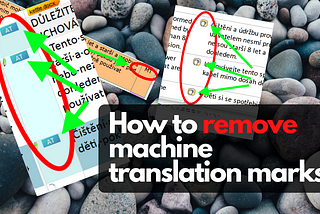 How to remove the machine-translation marks in every CAT tool