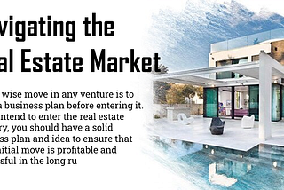 Navigating the Real Estate Market: A Business Plan