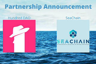 Hundred DAO x SeaChain Partnership