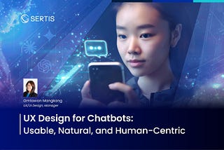 UX Design for Chatbots: Usable, Natural, and Human-Centric