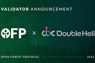 DoubleHelix Brings Supply Chain Data Verification Expertise to Open Forest Protocol