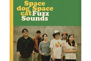 [THE FLYING LUGAW] ALBUM REVIEW: Spacedog Spacecat — Fuzz Sounds