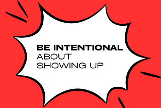 This Week’s ‘Start Where You Are’ Challenge: Be intentional about showing up