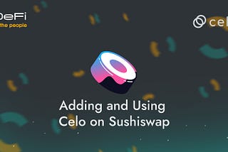 How to Add Celo to Sushi