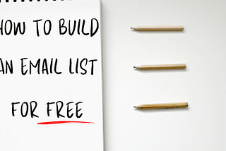 How to Build an Email List for Free: Your Guide to Spectacular Success