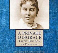A Private Disgrace: Lizzie Borden by Daylight | Cover Image