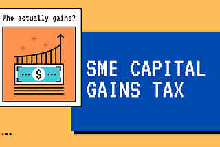 SME Capital Gains Tax: Who actually gains?