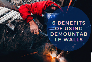 6 Benefits of Using Demountable Walls