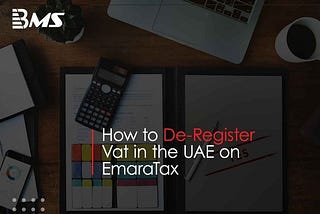 How to Cancel VAT Registration in UAE?