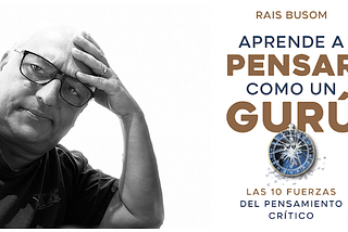 “Aprende a pensar como un gurú” de Rais Busom