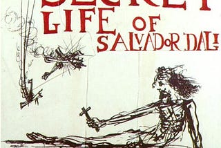 The Secret Life of Salvador Dali: Spoiled to Success