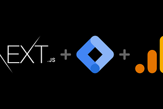 Implementing Google Analytics and Google Tag Manager into a Nextjs App