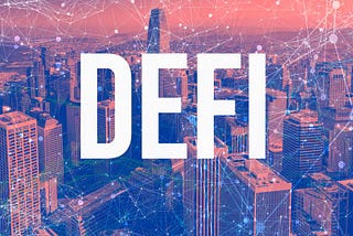The world of DeFi (Decentralised Finance)