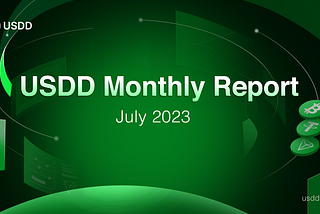 USDD Monthly Report July 2023