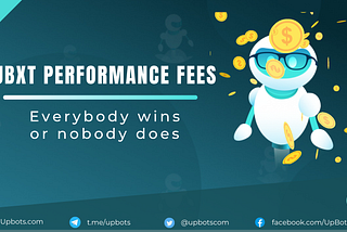 UBXT Performance Fees — Everybody Wins, or Nobody Does