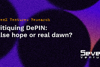 Critiquing DePIN: False Hope or Real Dawn?