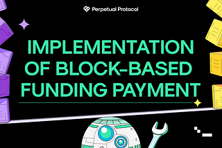 How Block-based Funding Payments are Implemented On Perp v2