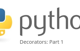 Python Decorators: Part 1