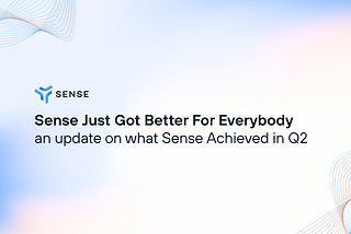 Sense Just Got Better for Everybody